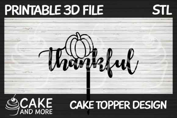 Thankful Pumpkin Cake Topper: A Festive 3D Printing Project